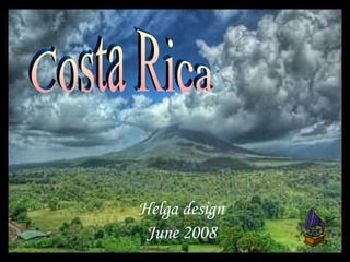 Helga design June 2008 Costa Rica 