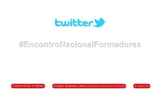 #EncontroNacionalFormadores
 
