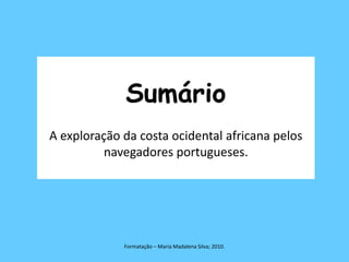  Especiarias Escravos Contrato de arrendamento (1469 – 1475)