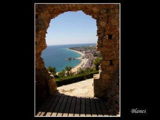 Blanes
 