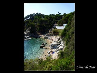 Lloret de Mar
 