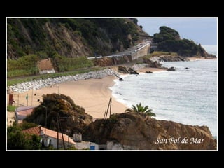 San Pol de Mar
 