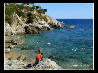 Lloret de Mar
 