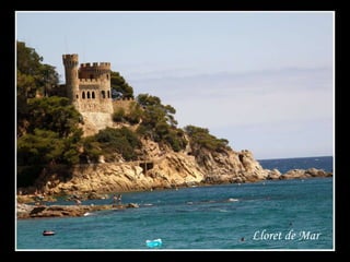 Lloret de Mar
 