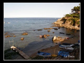 La Fosca
 