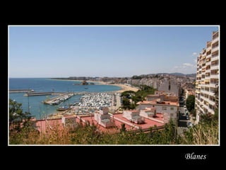 Blanes
 