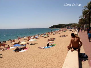 Lloret de Mar
 