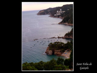 Sant Feliu de
  Guixols
 