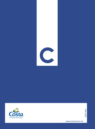 JULY 2012




www.costacruises.net
 