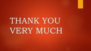 THANK YOU
VERY MUCH
 
