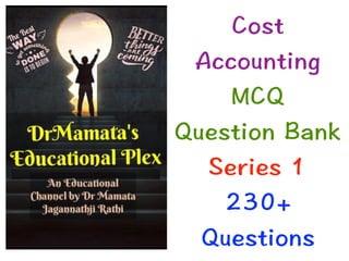 Cost accounting mcq Series 1 by Dr Mamata Rathi