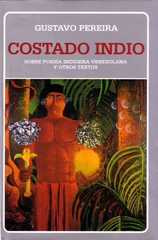 Costado indio (Poesia indigena) de gustavo pereira | PDF