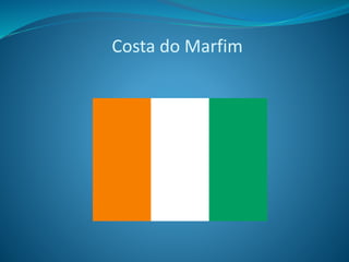 Costa do Marfim
 