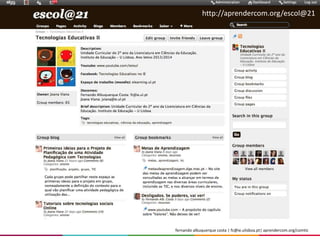 fernando albuquerque costa | fc@ie.ulisboa.pt| aprendercom.org/comtic
http://aprendercom.org/escol@21
 