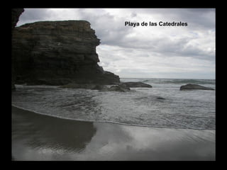 Playa de las Catedrales