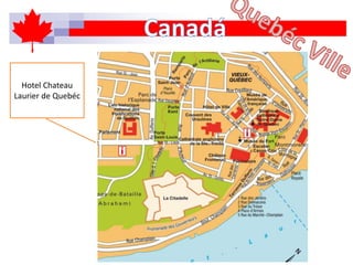 Hotel Chateau
Laurier de Quebéc
 