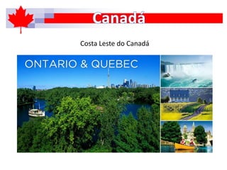 Costa Leste do Canadá
 