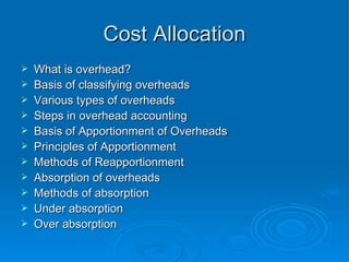 Cost Allocation ,[object Object],[object Object],[object Object],[object Object],[object Object],[object Object],[object Object],[object Object],[object Object],[object Object],[object Object]