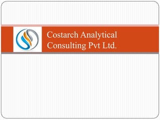 Costarch Analytical
Consulting Pvt Ltd.

 