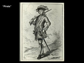 “ Pirata” 
