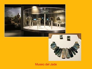 Museo del Jade

 