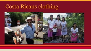 Costa Ricans clothing
 