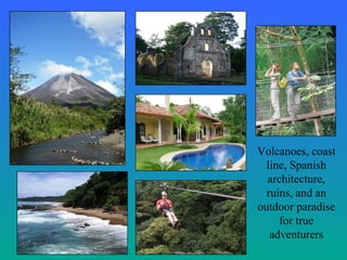 Volcanoes, coast
line, Spanish
architecture,
ruins, and an
outdoor paradise
for true
adventurers
 
