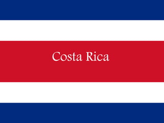 Costa Rica
 