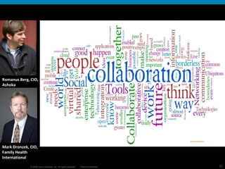 Romanus Berg, CIO, Ashoka Mark Dronzek, CIO, Family Health International by  @ SamTheButcher 