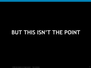 BUT THIS ISN’T THE POINT 