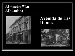 Almacén "La Alhambra" Avenida de Las Damas 