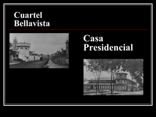 Cuartel  Bellavista Casa Presidencial 