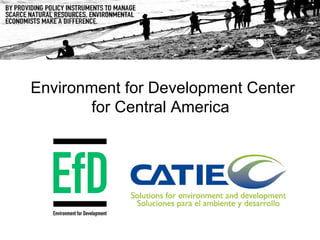 Environment for Development Center for Central America  