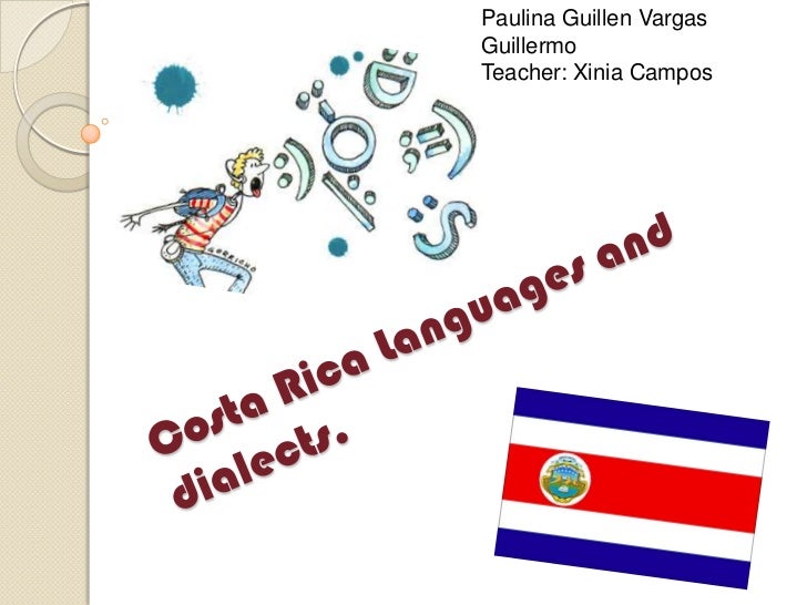 Welche Sprache Spricht Man In Costa Rica Costa rica languages and dialects