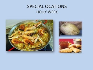 SPECIAL OCATIONSHOLLY WEEK
