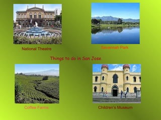 National Theatre Savannah Park Coffee Farms Children’s Museum Things to do in San Jose 