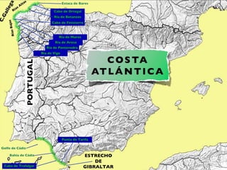 C.Gallega Rías Altas Rías Bajas PORTUGAL Estaca de Bares Cabo de Ortegal Ría de Betanzos Ría de Vigo Ría de Pontevedra Ría de Arosa Ría de Muros Golfo de Cádiz Bahía de Cádiz Cabo de Trafalgar Punta de Tarifa ESTRECHO DE GIBRALTAR Cabo de Finisterre 