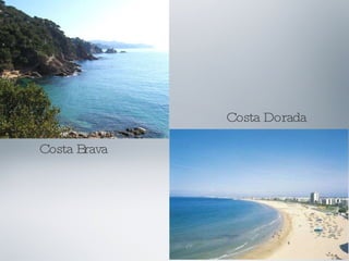 Costa Dorada Costa Brava 