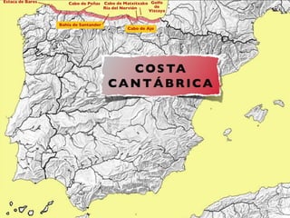 Golfo de Vizcaya Cabo de Matxitxako Ría del Nervión Bahía de Santander Cabo de Peñas Estaca de Bares Cabo de Ajo 