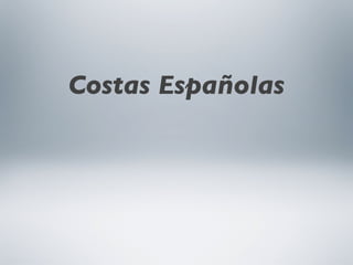 Costas Españolas 