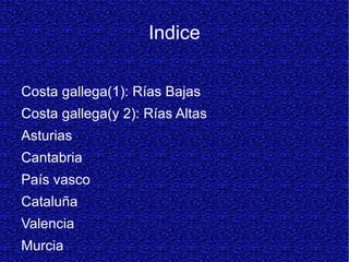 Indice Costa gallega(1): Rías Bajas