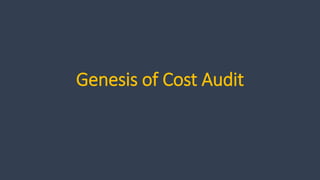Genesis of Cost Audit
 