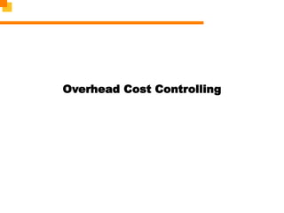Overhead Cost Controlling
 