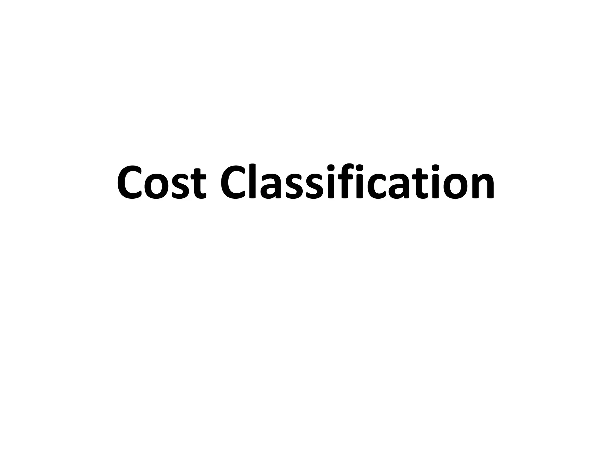 Cost Classification
 