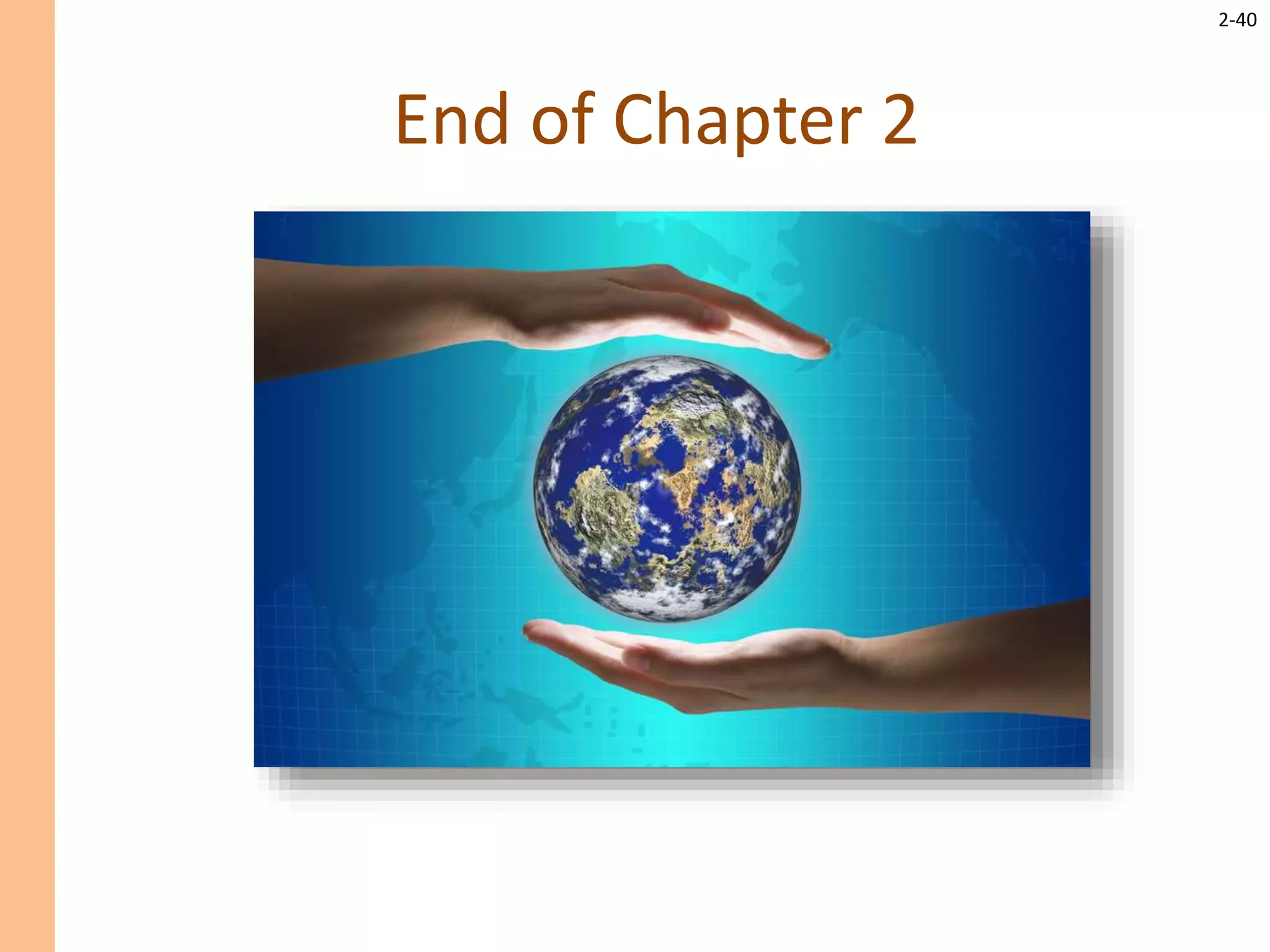 2-40
End of Chapter 2
 
