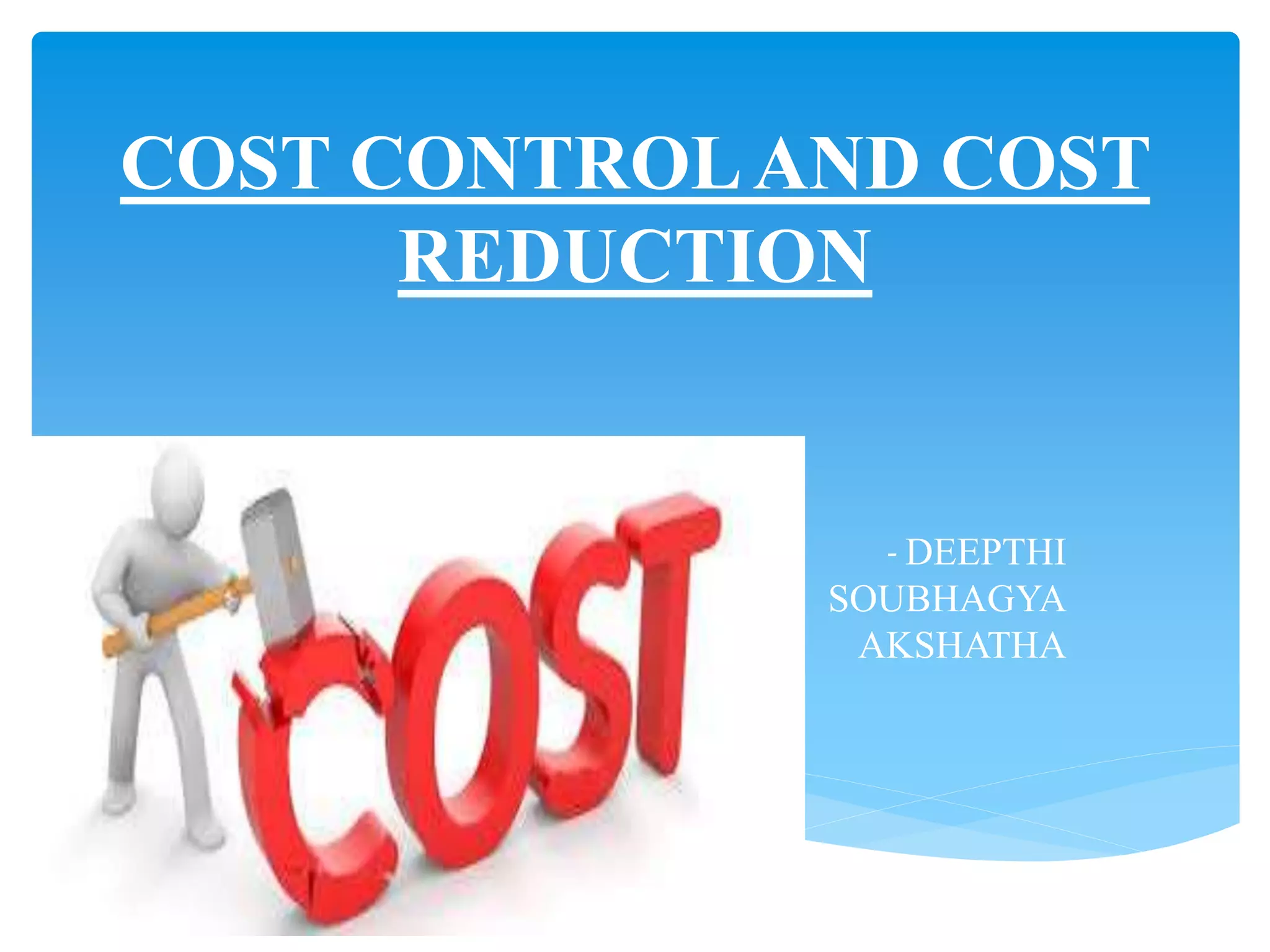 Cost control and cost reduction techniques ppt