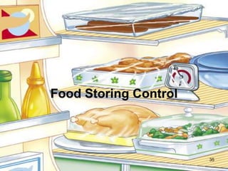 35
Food Storing Control
 