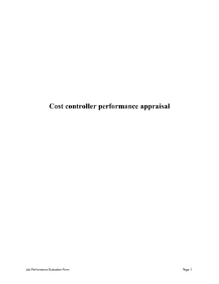 Job Performance Evaluation Form Page 1
Cost controller performance appraisal
 