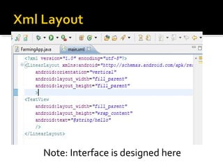Note: Interface is designed here

 