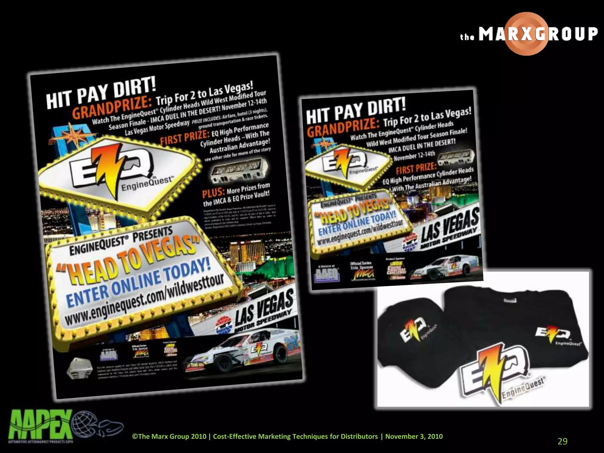 ©The Marx Group 2010 | Cost-Effective Marketing Techniques for Distributors | November 3, 2010
29
 